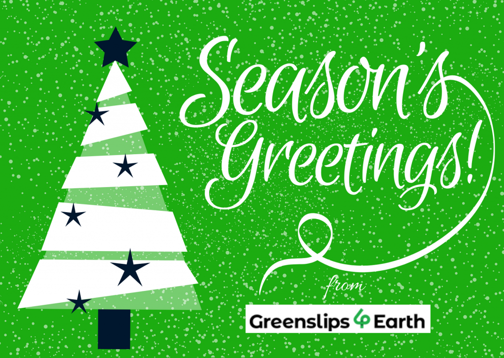 Season's Greetings from Greenslip 4 Earth